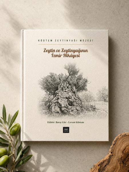 Zeytin ve Zeytinyağının İzmir Hikâyesi